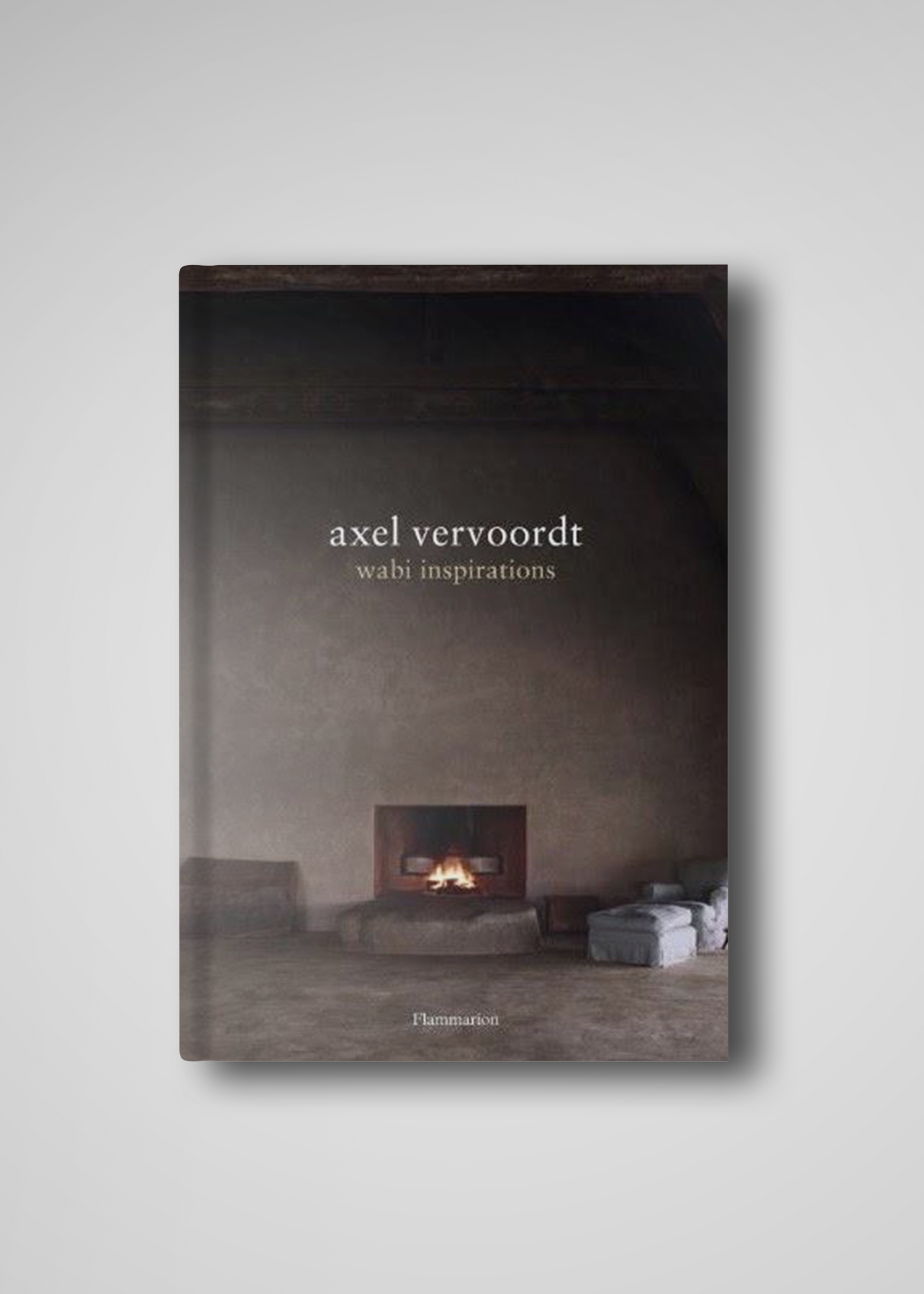 Axel Vervoordt Wabi Inspirations – Better Things For the Garden Axel Vervoordt Wabi Inspirations – Better Things For the Garden